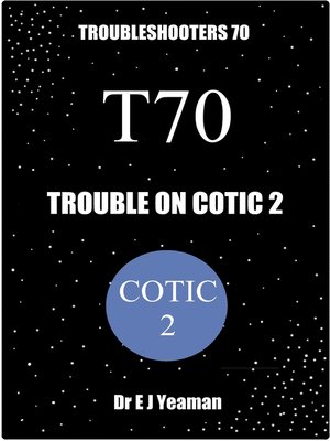 cover image of Trouble on Cotic 2 (Troubleshooters 70)